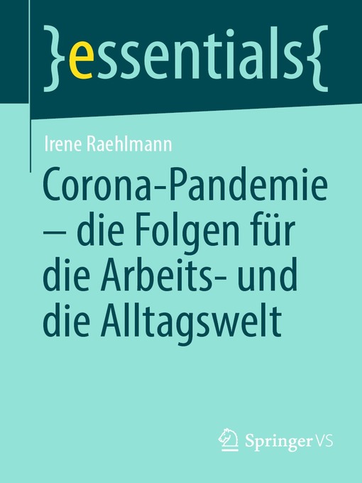 Title details for Corona-Pandemie – die Folgen für die Arbeits- und die Alltagswelt by Irene Raehlmann - Available